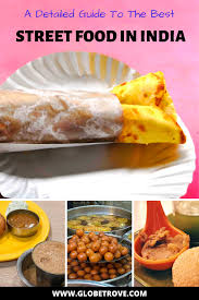 Popular Indian Street Food You Should Try Globetrove In 2020 Street Food Best Street Food Travel Eating