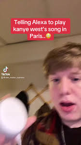Alexa Play Kanye West Song in Paris!