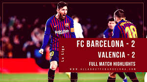 Griezmann and messi inspire the comeback win of fc barcelona against valencia cf #valenciabarça matchday 34 laliga santander 2020/2021suscríbete al canal. Fc Barcelona Vs Valencia Highlights Fc Barcelona 2 Valencia 2
