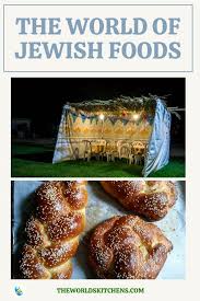 Historic Traditions And Origins Of Jewish Food Food Jewish Recipes Travel Food