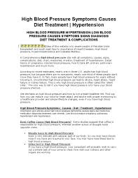 High blood pressure, or hypertension, is a common disease where blood flows through your arteries at higher than normal pressure. High Blood Pressure Symptoms Causes Diet Treatment Hypertension Coronary Artery Disease