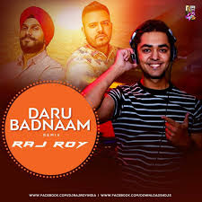 Daru Badnaam Remix Dj Raj Roy Download Now Dj Songs Dj Remix