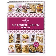 Für alle, die keine lust auf lange backorgien haben, kommen unsere tipps und rezepte für schnelle obstkuchen. Die Besten Kuchen Von A Z Backbucher Bucher Dr Oetker Shop