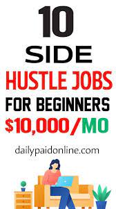 10 Side Hustle Jobs For Beginners That Make Extra Money Working At Home Online Free Fast In 2020 Surveys For Money Night Jobs Online Jobs