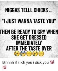25 Best Memes About Wanna Taste You Wanna Taste You Memes