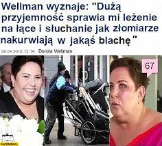 Dorota wellman w programie tv. Dorota Wellman Wyznaje Duza Przyjemnosc Sprawia Mi Lezenie Na Lace I Sluchanie Jak Zlomiarze Nakurwiaja W Jakas Blache Paczaizm Pl