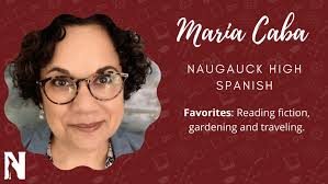 Let’s welcome María Caba to Naugatuck Public Schools!, 👋 Introduction: “My  first teacher was my grandfather Nico and I wanted to be like him: That is  why I became a teacher. I am looking forward to ...
