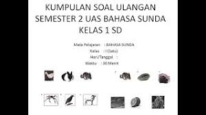 May 12, 2020 · berikut merupakan contoh soal bahasa sunda kelas 1 sd untuk uas/pas semester 2. Soal Ujian Ulangan Basa Sunda Kelas 1 Sd Semester 2 Uas Bahasa Sunda Youtube