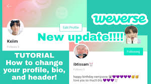 May 15, 2021 · the latest tweets from bts translations / bangtansubs (@bts_trans). How To Change Your Profile Header Bio In Weverse New Update Youtube