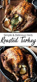 A Simple Oven Roasted Turkey Recipe Seasoned With Fresh Herbs Garlic And Lemon And Baked Roast Turkey Recipes Turkey Recipes Thanksgiving Oven Roasted Turkey