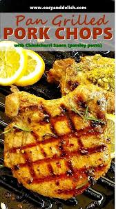 Pan Grilled Pork Chops With Chimichurri Sauce Recipe Grilled Pork Chops Pork Recipes For Dinner Grilled Pork