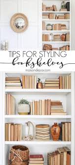Best How To Decorate A Bookshelf Without Books Libraries Ideas Styling Bookshelves Home Decor Home Decor Tips
