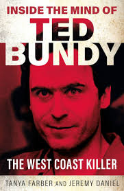 Inside the Mind of Ted Bundy by Jeremy Daniel, Tanya Farber, Paperback |  Barnes & Noble®