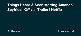 Top upcoming fantasy movies 2021 (trailers)filmspot trailer. Things Heard Seen Starring Amanda Seyfried Official Trailer Netflix Ohnotheydidnt Livejournal