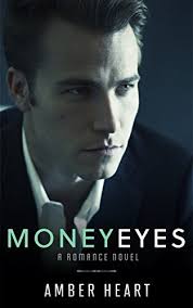 Money Eyes by Amber Heart
