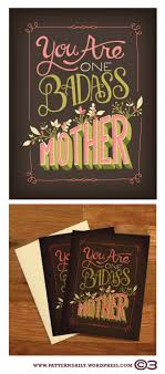 You Are One Badass Mother Stationery Design Inspiration Hand Lettering Mother Card
