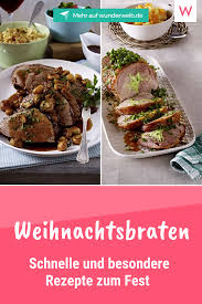 Weihnachtsbraten Schnelle Rezepte Zum Fest Wunderweib Rezepte Weihnachtsbraten Schnelle Rezepte