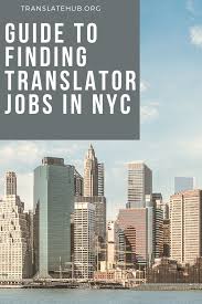 Guide To Finding Translator Jobs In Nyc Translator Jobs Nyc Nyc Doe Translation Jobs In 2020 Online Jobs Wfh Job Freelancing Jobs