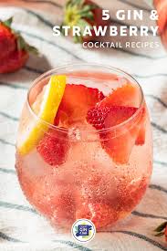 5 Of The Best Gin And Strawberry Cocktails Craft Gin Club The Uk S No 1 Gin Club In 2020 Gin Cocktail Recipes Strawberry Cocktails Strawberry Gin
