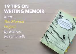 Check out how to start an autobiography about yourself for college. 19 Tips On Writing Memoir From The Memoir Project By Marion Roach Smith