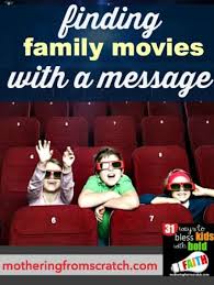 Finding Family Movies With A Message New Thing Creations Family Movies Family Fun Night Family Fun