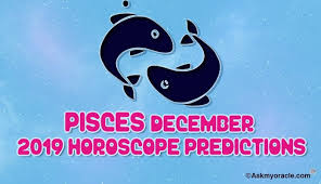 Pisces December 2019 Horoscope Predictions Monthly Horoscope pisces december 2019 horoscope
