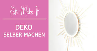 Du bist ein kleiner dekojunkie und musst immer wieder neu dekorieren? Die Schonsten Diy Ideen Fur Dein Zuhause Kati Make It Diy Blog Diy Workshops Stuttgart