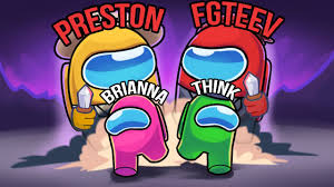 Among Us W Prestonplayz Fgteev Fam Youtube