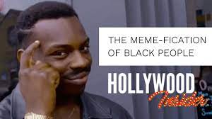 The Meme Fication Of Black People Black Memes Youtube
