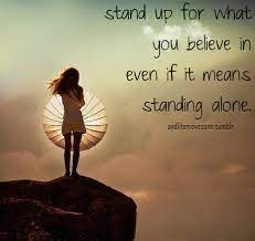 Side with, defend, as in paul always stands up for what he thinks is right, or ginny has learned to stick up for her family. Stand Up For Your Beliefs Stand Up For Yourself Paperblog