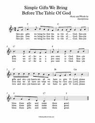 Free Lead Sheet Simple Gifts We Bring Before The Table Of God I Do Not Know Who Composed The Music Or The Lyrics Key Of Lead Sheet Sheet Music Simple Gifts