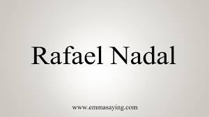 5:27 how to draw stuff recommended for you. How To Say Rafael Nadal Youtube