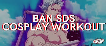 Ban Cosplay Workout Guide Become The Seven Deadly Sins Character In the promotional image they use, half his racket is obscured by his hand, and he's also hunched over. ban cosplay workout guide become the