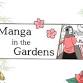 Manga in the Gardens