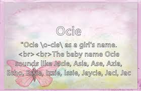 This first name is on trend: Ocie Name Meaning Popularity Similar Names Nicknames And Personality For Ocie