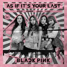 The single and its music video were released on june 22, 2017. Cd Cover Blackpink As If It S Your Last Album On Imgur
