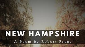 New Hampshire A Poem By Robert Frost At Updivine In 2020 Robert Frost Poems Robert Frost Poems