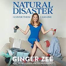 Natural Disaster By Ginger Zee Audiobook Audible Com