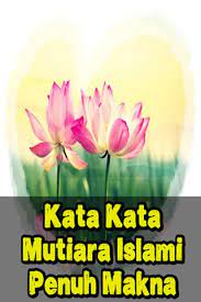Apapun yang terjadi dalam harimu yakinlah bahwa semuanya adalah kehendak dan rencana allah untuk kebahagiaanmu. Kata Kata Mutiara Islami Penuh Makna Lengkap For Android Apk Download