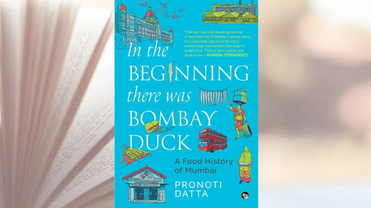 Book Extract - In the Beginning there was Bombay Duck: A Food History of Mumbai