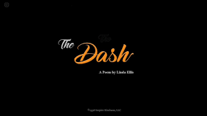 The Dash Poem Video Funeral Poems Feel Good Quotes Poems