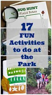 17 Fun Activities To Do At The Park Fun Activities To Do Nature Kids Outdoor Activities For Kids