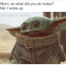 Baby Yoda Memes On Instagram True Story Mom Babyyodamemester Babyyoda Starwars Mandalorian Memesdaily Meme D Disney Plus Yoda Star Wars Memes