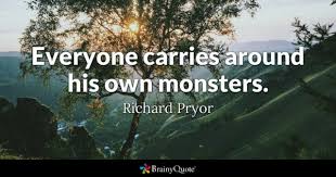 Monsters are real, ghosts are real too. Monsters Quotes Brainyquote