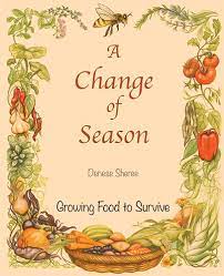 Buy A Change of Season - Growing Food to Survive Book Online at Low Prices  in India | A Change of Season - Growing Food to Survive Reviews & Ratings -  Amazon.in
