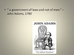 The Judiciary Chapter 17 A Government Of Laws And Not Of Men John Adams Ppt Download