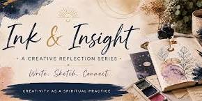 Ink & Insight Creative Reflection Series: July