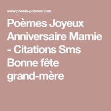 Poemes Joyeux Anniversaire Mamie Citations Sms Bonne Fete Grand Mere Sms Bonne Fete Bonne Fete Grand Mere Anniversaire Mamie