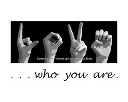 Black And White Sign Language Asl Love Who You Are 5x7 Print For Diy Framing Sign Language Gift Inspirational Quote With Images Sign Language Letters Sign Language Art Asl Sign Language