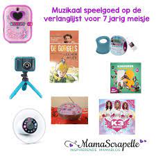 Verlanglijst Voor 7 Jarig Meisje Een Lijst Met Cadeau En Speelgoedtips